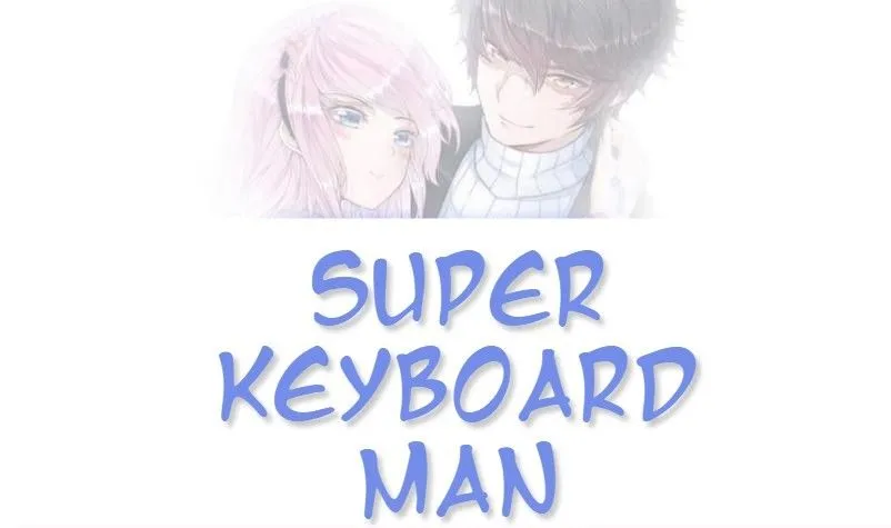 Super Keyboard Man Chapter 20 page 1 - MangaKakalot