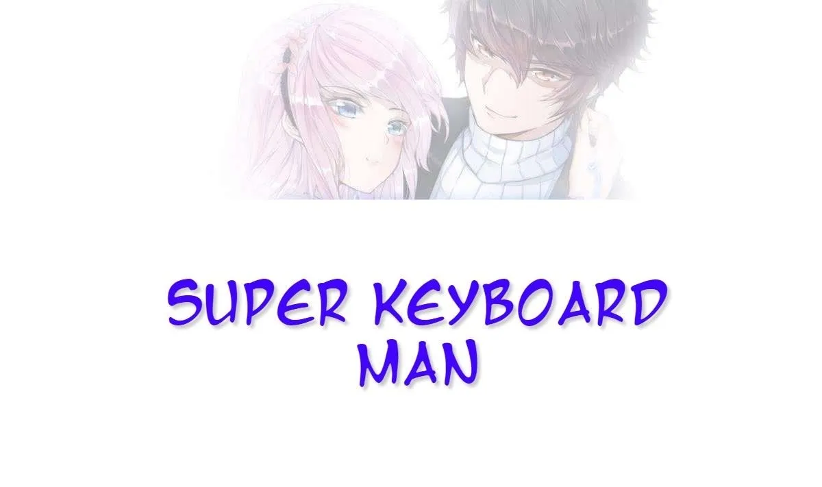 Super Keyboard Man Chapter 25 page 2 - MangaKakalot