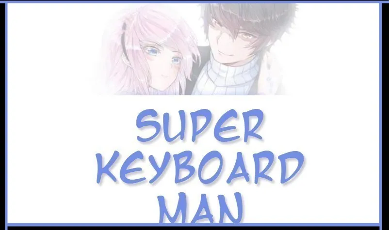 Super Keyboard Man Chapter 68 page 1 - MangaKakalot