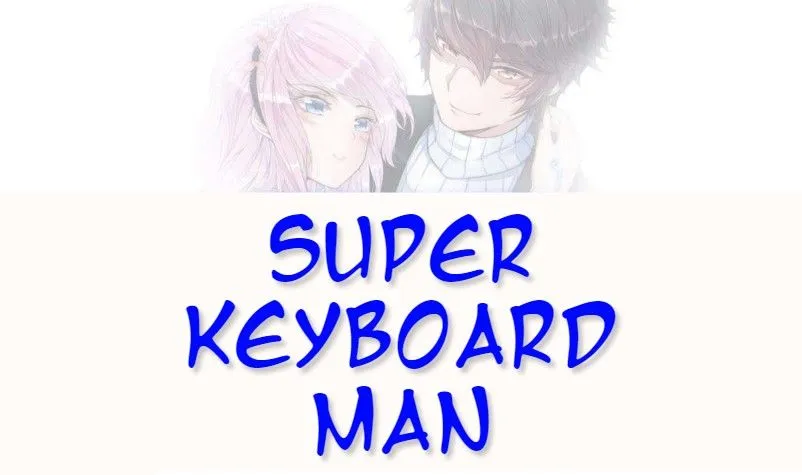 Super Keyboard Man Chapter 9 page 2 - MangaKakalot