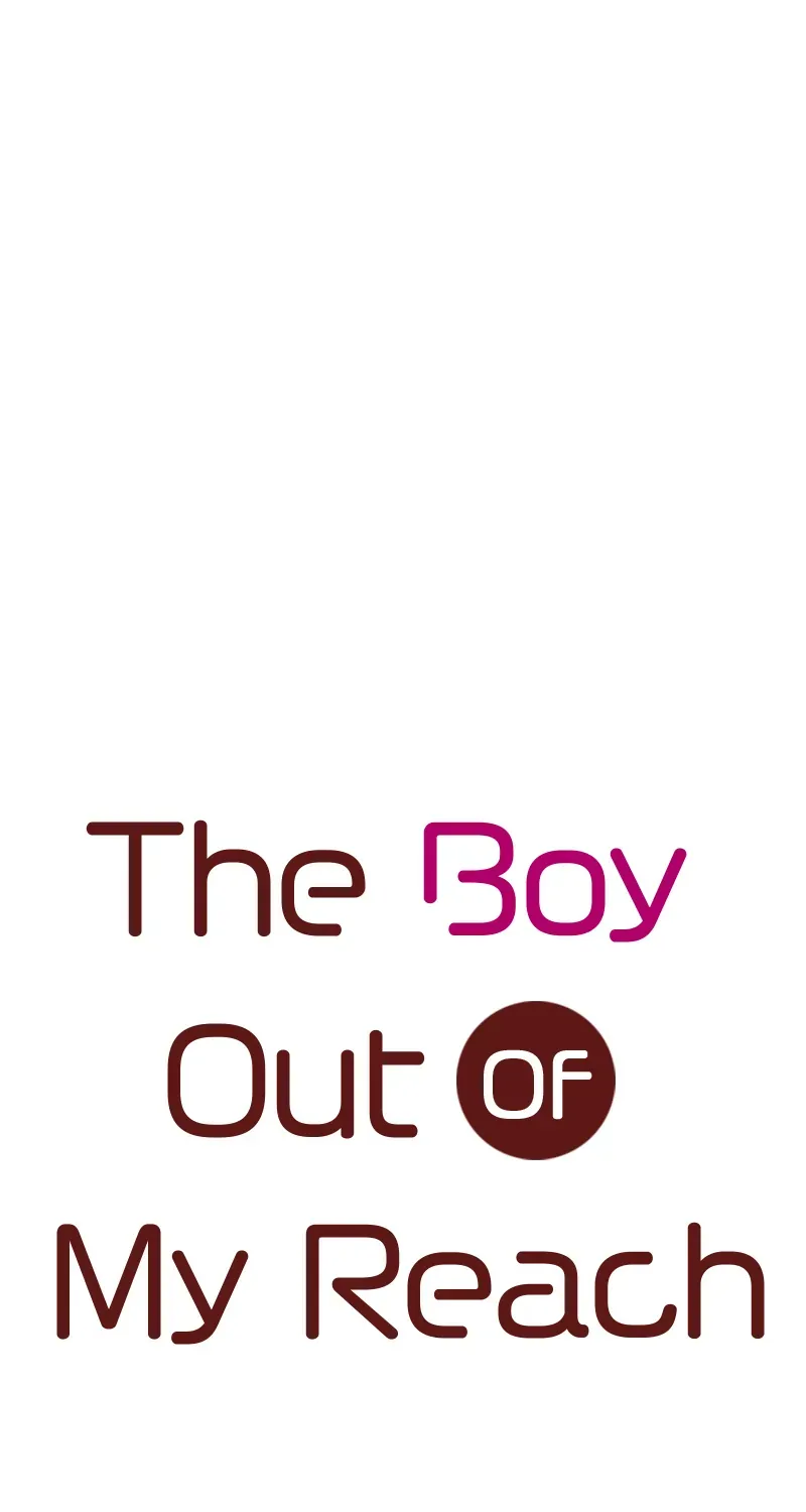 The Boy Out Of My Reach Chapter 119 page 3 - MangaKakalot