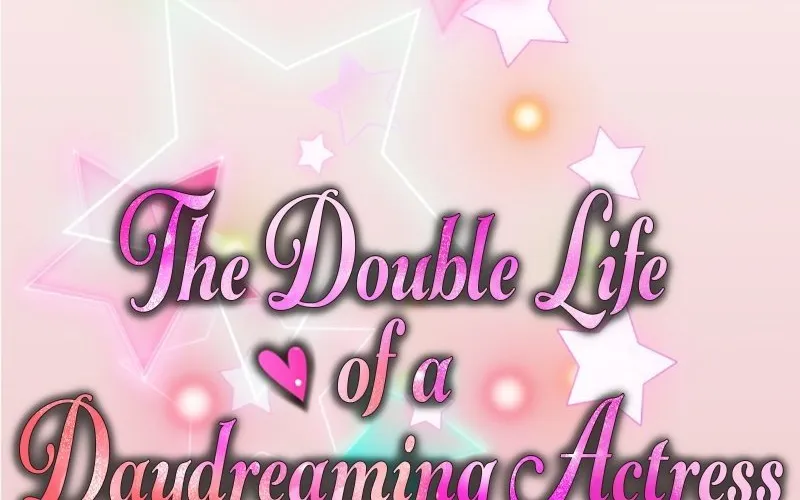 The Double Life of a Daydreaming Actress Chapter 104 page 23 - MangaKakalot