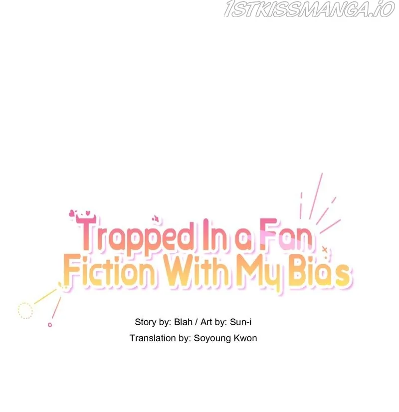 Trapped In A Fan Fiction With My Bias Chapter 10 page 35 - MangaKakalot