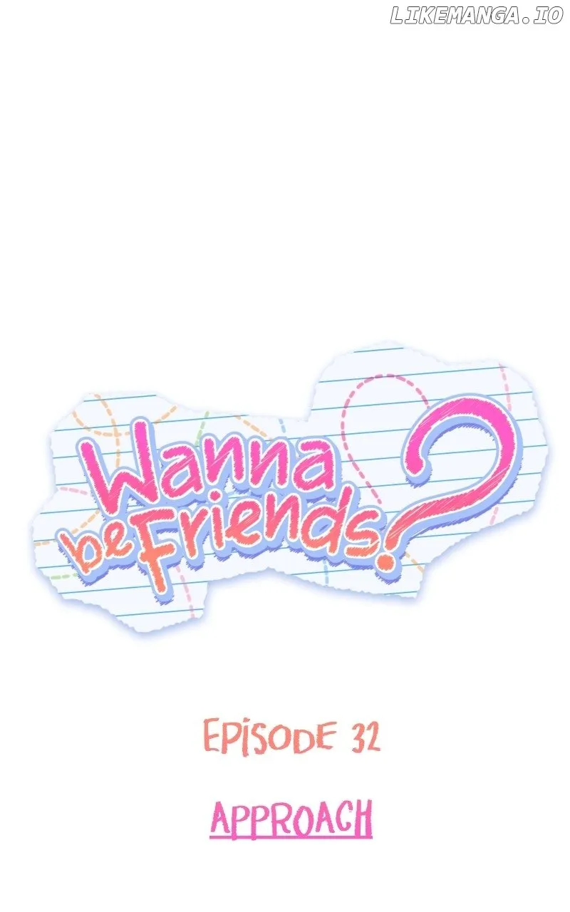 Wanna Be Friends? Chapter 32 page 1 - MangaKakalot